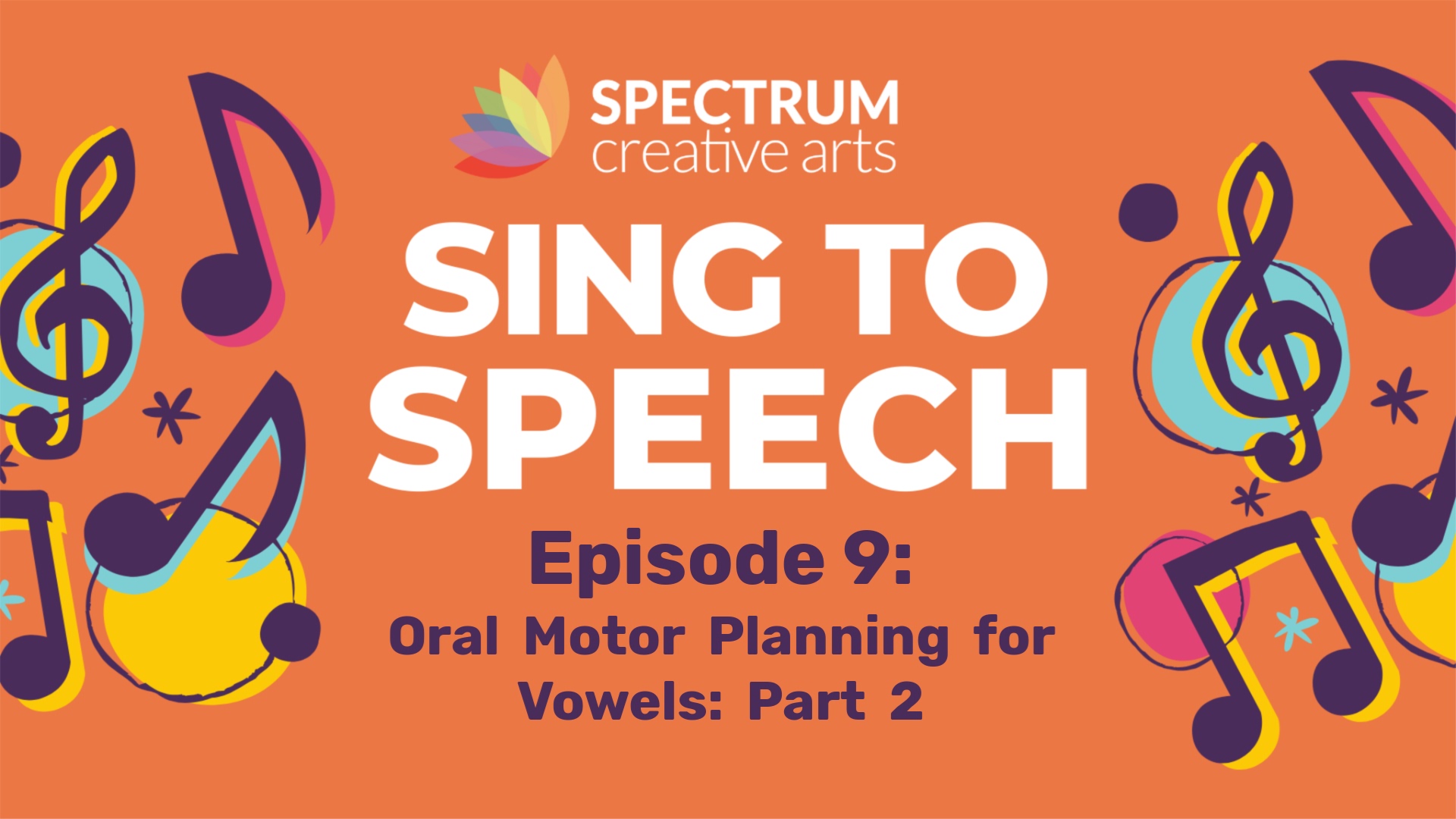 sing-to-speech-episode-9-oral-motor-planning-for-vowels-part-2